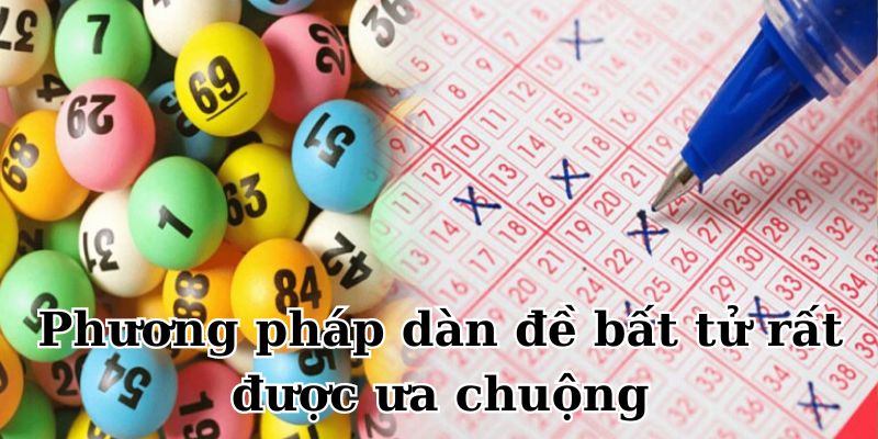 Phương pháp dàn đề bất tử rất được ưa chuộng