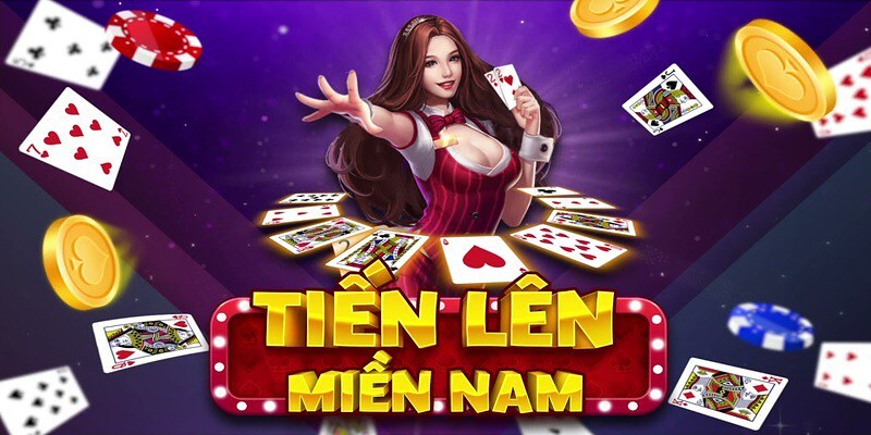 Tiến Lên Miền Nam là tựa game rất được yêu thích