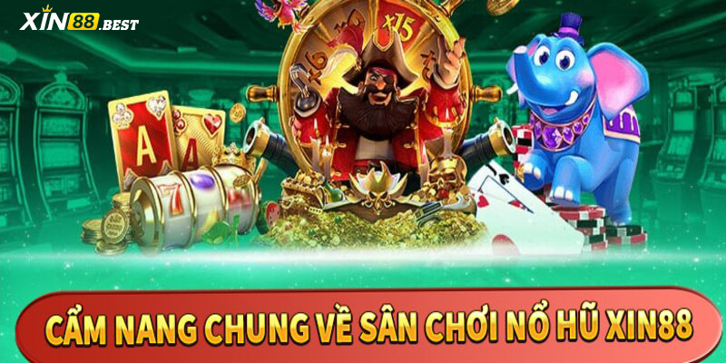 Giới thiệu về sảnh xin88 nổ hũ